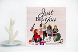 "Just Be You" Hard Cover Book